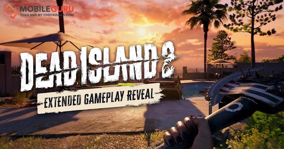DEAD ISLAND 2 เผยตัวอย่างใหม่ความยาว 15 นาที แห่งการนองเลือดสุดสยอง