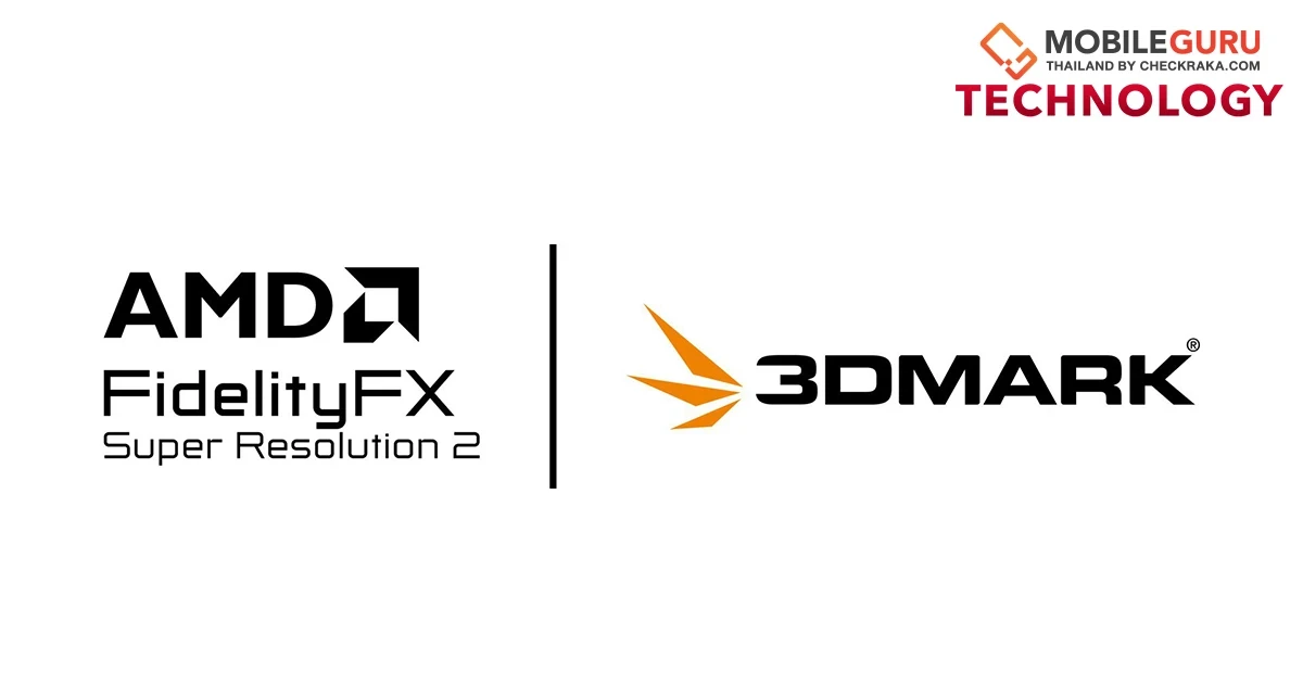 UL Solutions เผยฟีเจอร์ทดสอบประสิทธิภาพ AMD FSR บนซอฟต์แวร์ 3DMark
