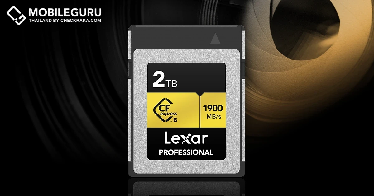 เปิดตัว Lexar Professional CFexpress Type B Card GOLD Series กับความจุ 1TB และ 2TB