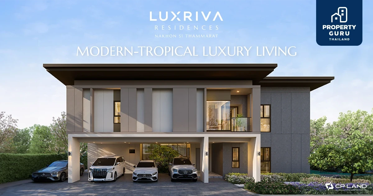 CP LAND ขยับครั้งใหญ่ เปิดเกมรุกบุกตลาดบ้านเดี่ยวลักซ์ชัวรี่  ส่งแบรนด์ใหม่ LUXRIVA RESIDENCES นำร่องโครงการที่ใจกลางเมืองนครศรีธรรมราช