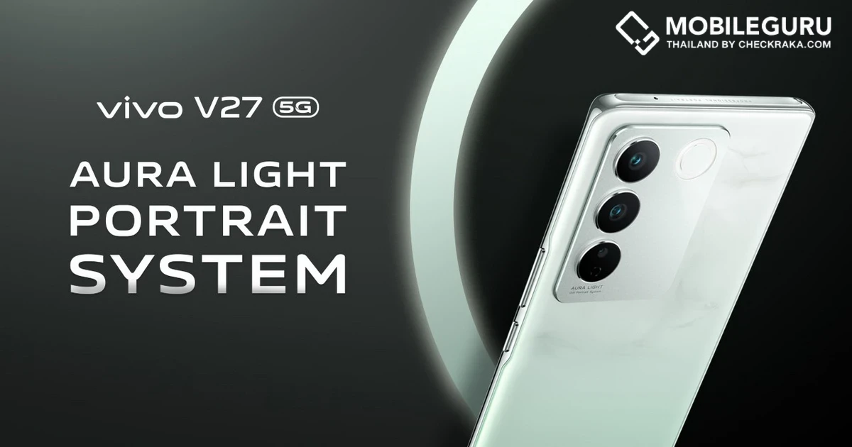 vivo ชูจุดเด่นใหม่ Aura Light Portrait System บน vivo V27 5G กับแนวคิด ออร่าพอร์ตเทรต เผยทุกเฉดที่เป็นคุณ