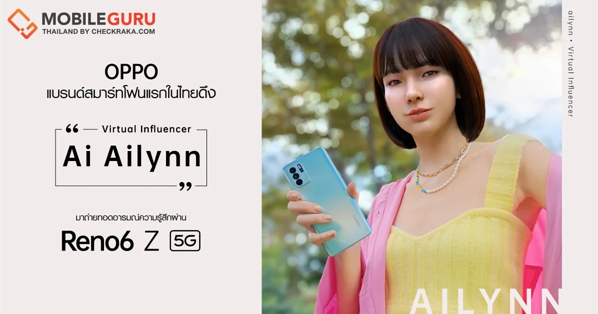 OPPO แบรนด์สมาร์ทโฟนแรกในไทย ดึง Virtual Influencer "ไอ ไอรีน" มาถ่ายทอดอารมณ์ความรู้สึกผ่าน OPPO Reno6 Z 5G