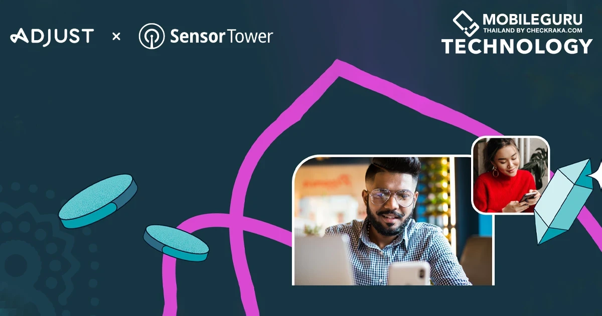 Adjust x Sensor Tower: รับข้อมูลเชิงลึกวงการแอปมือถือใน INSEA ที่จะพลิกกลยุทธ์ของคุณ