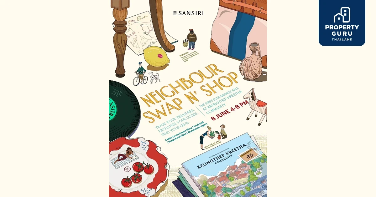 ครั้งแรก! "Sansiri Neighbour Swap N' Shop" แสนสิริ ชวนคุณช็อปปิ้ง และ แฮงค์ เอาท์ 8 มิถุนายน นี้ ที่คอมมูนิตี้ใจกลางเมือง Sansiri Krungthep Kreetha Community