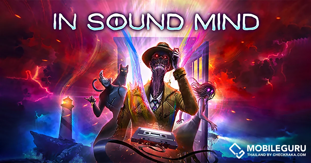 เตรียมตัวหลอนสั่นประสาทในเกม In Sound Mind ครบทุกแพลตฟอร์ม เร็วๆ นี้