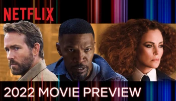 Netflix เปิดลิตส์ภาพยนต์คุณภาพ อัดแน่นครบรส พร้อมลงจอทุกสัปดาห์ตลอดปี 2022!