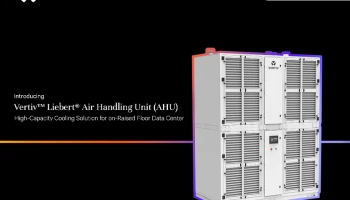 เวอร์ทีฟเปิดตัว Vertiv Liebert Air Handling Unit (AHU) โซลูชันระบบน้ำหล่อเย็นรุ่นอัปเกรดสำหรับระบบนิเวศไอทีที่มีความหนาแน่นสูงและการประมวลผลสูงในเอเชีย