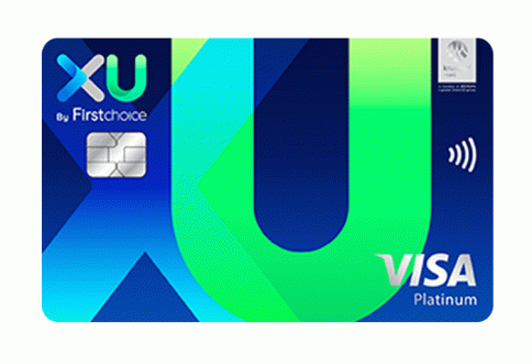 เอ็กซ์ยู บัตรเครดิต ดิจิทัล (XU Digital Credit Card)-เฟิร์สช้อยส์ (First Choice)