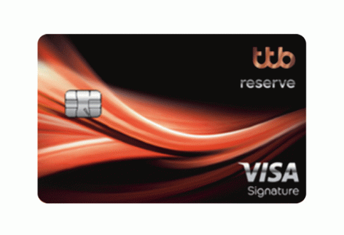 บัตรเครดิต ทีทีบี รีเซิร์ฟ ซิกเนเจอร์ (ttb reserve signature)-ธนาคารทหารไทยธนชาต (TTB)