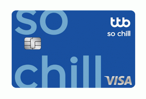 บัตรเครดิต ทีทีบี โซ ชิลล์ (ttb so chill) ธนาคารทหารไทยธนชาต (TTB)